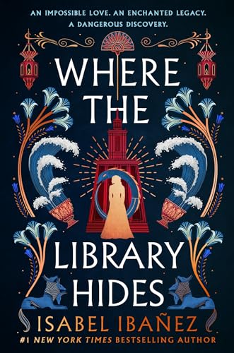 Where the Library Hides: the achingly romantic, lush sequel to What the River Knows (Secrets of the Nile Duology)