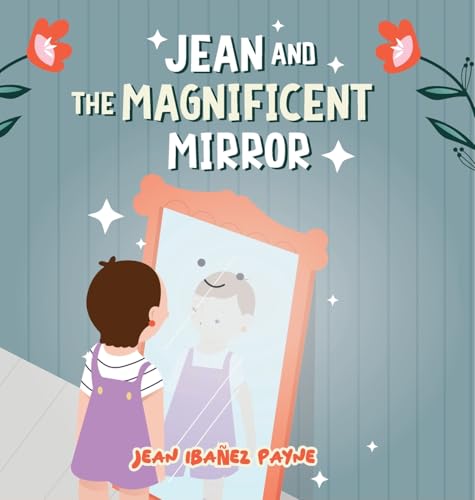 Jean and the Magnificent Mirror Jean and the Magnificent Mirror von Fig Factor Media Publishing