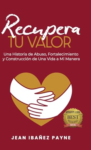 Recupera Tu Valor: Una Historia de Abuso, Fortalecimiento y Construcción de Una Vida a Mi Manera Recupera Tu Valor: Una Historia de Abuso, Fortalecimiento y Construcción de Una Vida a Mi Manera von Fig Factor Media Publishing
