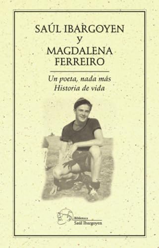 Un poeta, nada más.: Historia de vida Un poeta, nada más.: Historia de vida von Ediciones del Ermitaño
