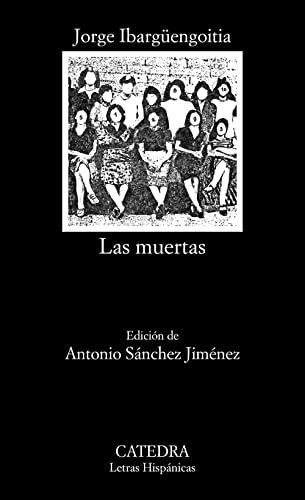 Las muertas (Letras Hispánicas) von Catedra
