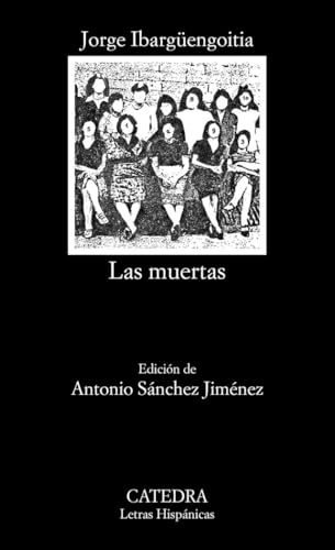 Las muertas (Letras Hispánicas) von Catedra