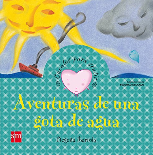 Aventura de una gota de agua (Cuentos para sentir) von EDICIONES SM