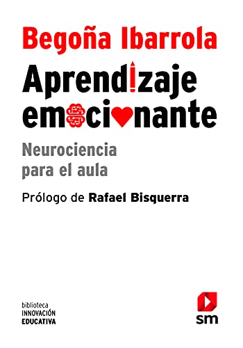 Aprendizaje emocionante : neurociencia para el aula (Biblioteca Innovación Educativa, Band 5) von EDICIONES SM