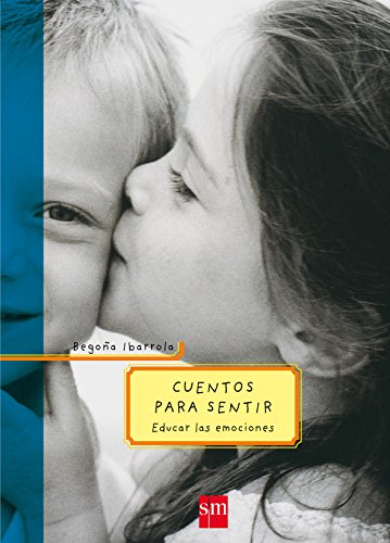 Cuentos para sentir: Educar las emociones (Padres y maestros) von EDICIONES SM