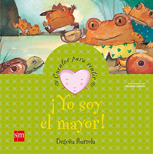 ¡Yo soy mayor! (Cuentos para sentir)