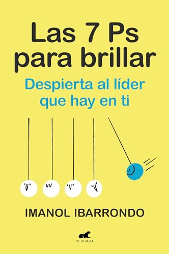 Las siete Ps para brillar: Despierta al líder que hay en ti (Vergara) von Vergara