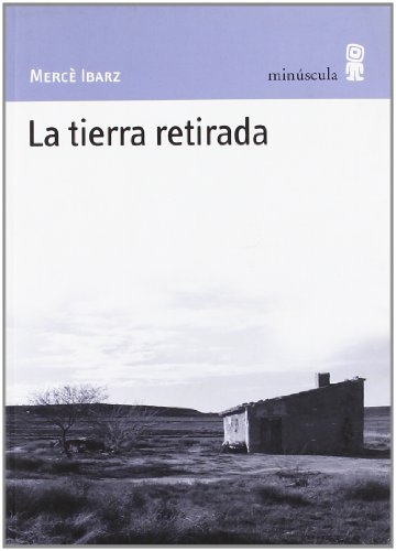 La tierra retirada (Paisajes Narrados, Band 35)