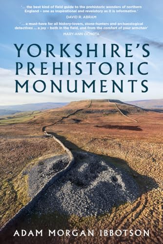 Yorkshire's Prehistoric Monuments von The History Press Ltd