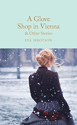 A Glove Shop in Vienna and Other Stories (Macmillan Collector's Library) (Macmillan Collector's Library, 298) von Pan Macmillan