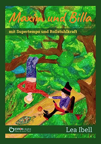 Maxim und Billa mit Supertempo und Rollstuhlkraft von Edition Digital