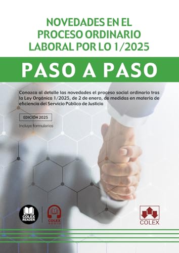 Novedades en el proceso laboral por LO 1/2025: Conozca al detalle las novedades el proceso social ordinario tras la Ley Orgánica 1/2025, de 2 de ... Servicio Público de Justicia (paso a paso) von Editorial Colex