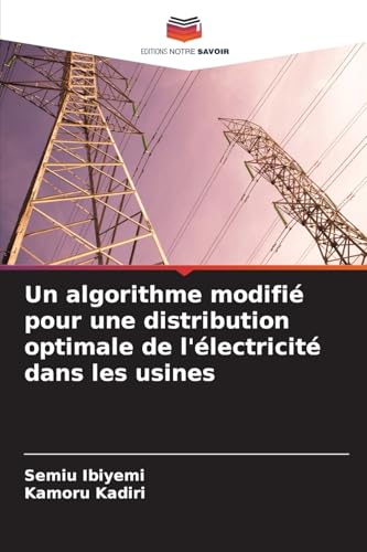 Un algorithme modifié pour une distribution optimale de l'électricité dans les usines von Editions Notre Savoir