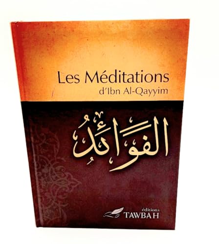 Les méditations d'Ibn Al-Qayyim von ALBOURAQ