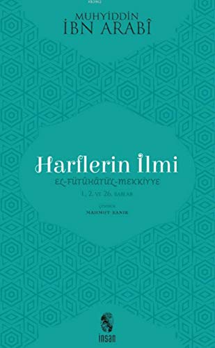 Harflerin Ilmi: El - Fütühatü'l - Mekkiye 1., 2. ve 26. Bablar