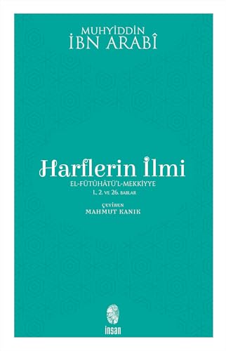 Harflerin Ilmi: El - Fütühatü'l - Mekkiye 1., 2. ve 26. Bablar