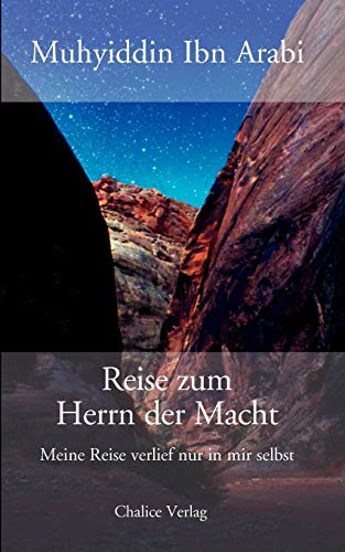 Reise zum Herrn der Macht: Meine Reise verlief nur in mir selbst von Chalice Verlag, Zrich