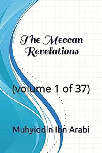 The Meccan Revelations: (volume 1 of 37) von Independently Published
