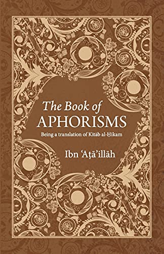 The Book of Aphorisms: Being a translation of Kitab al-Hikam von Islamic Book Trust