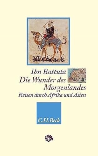 Die Wunder des Morgenlandes: Reisen durch Afrika und Asien (Neue Orientalische Bibliothek) von Beck C. H.