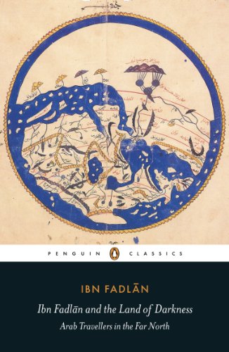 Ibn Fadlan and the Land of Darkness: Arab Travellers in the Far North (Penguin Classics) von Penguin Classics