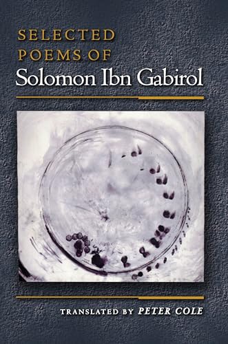 Selected Poems of Solomon Ibn Gabirol (Lockert Library of Poetry in Translation)