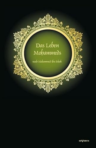 Das Leben Mohammeds: Schmuckausgabe. Mit einem Vorwort von Christiane Beetz