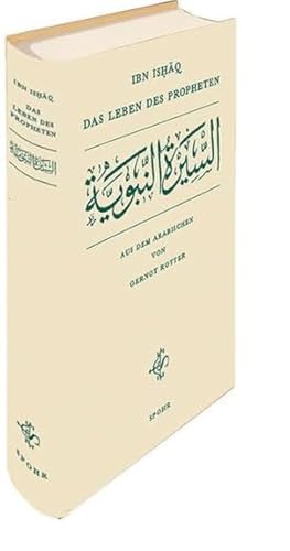 Das Leben des Propheten: As-sîratu n-nabawiyya von Spohr Verlag