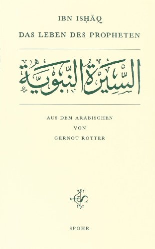 Das Leben des Propheten: as-sîra an-nabawiyya