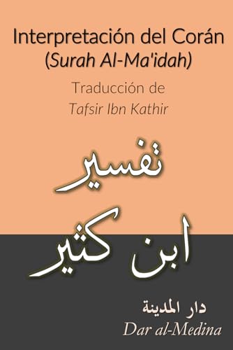 Interpretación del Corán (Surah Al-Ma'idah): Traducción de Tafsir Ibn Kathir von Independently published