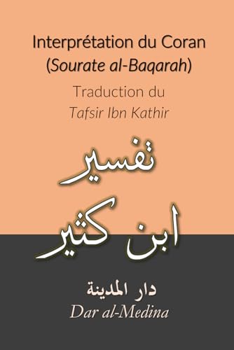 Interprétation du Coran (Sourate al-Baqarah): Traduction du Tafsir Ibn Kathir von Independently published