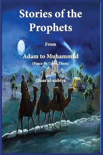 Stories of the prophets (Qis¿as¿ al-Anbiya): from Adam to Muhammad von Noaha