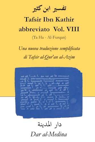 Tafsir Ibn Kathir abbreviato Vol. VIII (Ta Ha - Al-Furqan): Una nuova traduzione semplificata di Tafsir al-Qur'an al-Azim von Independently published