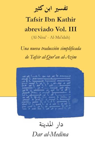 Tafsir Ibn Kathir abreviado Vol. III (Al-Nisa' - Al-Ma'idah): Una nueva traducción simplificada de Tafsir al-Qur'an al-Azim von Independently published
