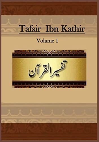 Tafsir Ibn Kathir: Volume 1