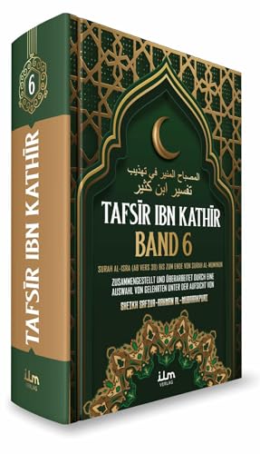 Tafsir ibn Kathir (Band 6) von 10 - Die Erklärung/Erläuterung und Interpretation des Koran, Quran von Gelehrten