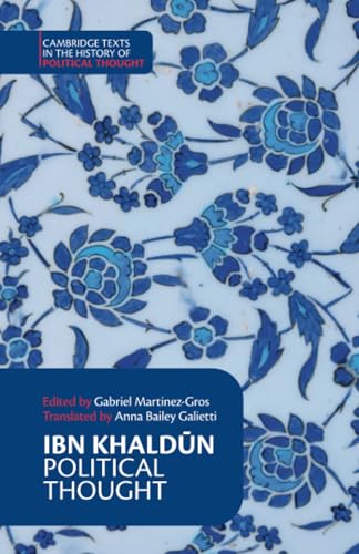 Ibn Khaldūn: Political Thought (Cambridge Texts in the History of Political Thought) von Cambridge University Press