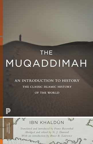 Muqaddimah: An Introduction to History (Princeton Classics: Bollingen)
