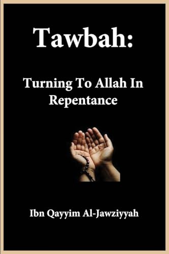 Tawbah: Turning To Allah In Repentance von Al-Azhar
