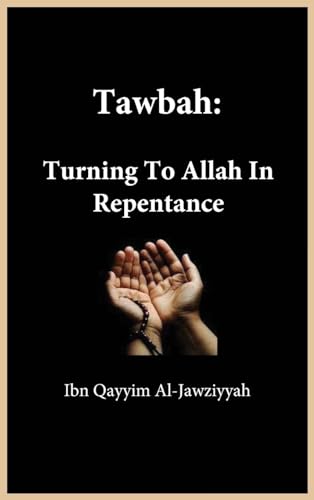 Tawbah: Turning To Allah In Repentance von Al-Azhar