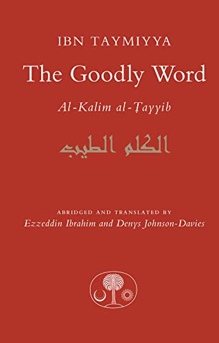 The Goodly Word: Al-Kalim Al-Tayyib
