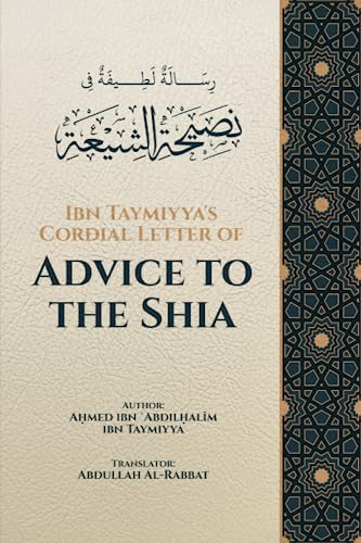 Ibn Taymiyya's Cordial Letter of Advice to the Shia von Damask Publishers