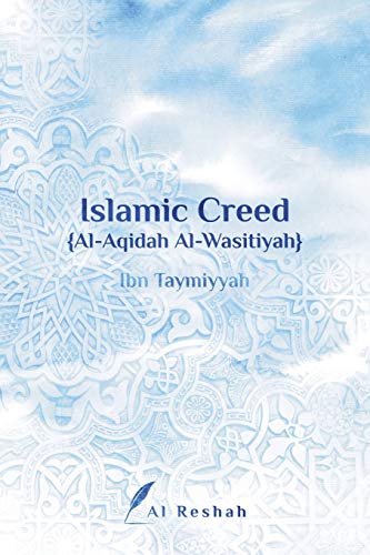 Islamic Creed {Al-Aqidah Al-Wasitiyah}
