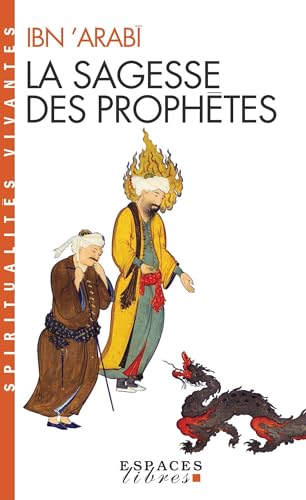 Sagesse Des Prophetes (La): (fuçuç al-hikam) von ALBIN MICHEL