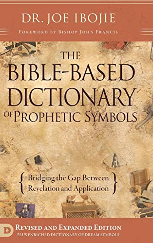 The Bible Based Dictionary of Prophetic Symbols von Destiny Image