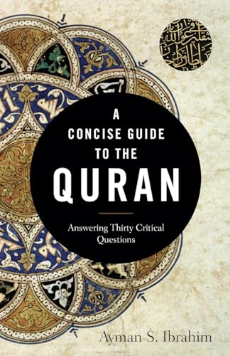 Concise Guide to the Quran: Answering Thirty Critical Questions (Introducing Islam)