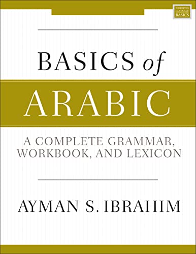 Basics of Arabic: A Complete Grammar, Workbook, and Lexicon von Zondervan