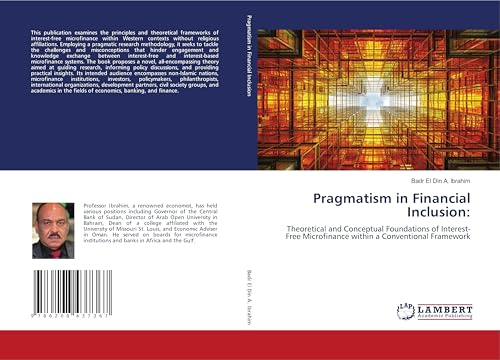 Pragmatism in Financial Inclusion:: Theoretical and Conceptual Foundations of Interest-Free Microfinance within a Conventional Framework von LAP LAMBERT Academic Publishing