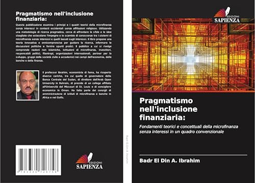 Pragmatismo nell'inclusione finanziaria:: Fondamenti teorici e concettuali della microfinanza senza interessi in un quadro convenzionale von Edizioni Sapienza