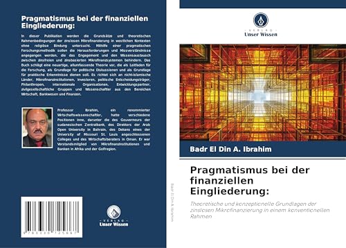Pragmatismus bei der finanziellen Eingliederung:: Theoretische und konzeptionelle Grundlagen der zinslosen Mikrofinanzierung in einem konventionellen Rahmen von Verlag Unser Wissen